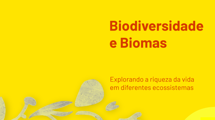 Biodiversidade e Biomas by WILLIAN TELZIN 444 on Prezi