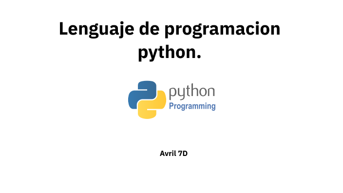 Introducción a Avril 7D PYTHON by computacion laboratorionst on Prezi
