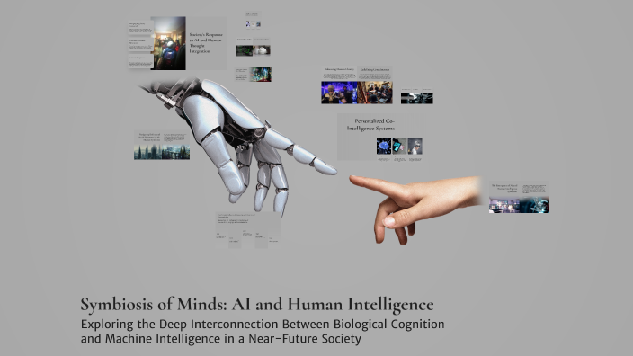 Symbiosis of Minds: AI and Human Intelligence by A2 A A 24-26 on Prezi