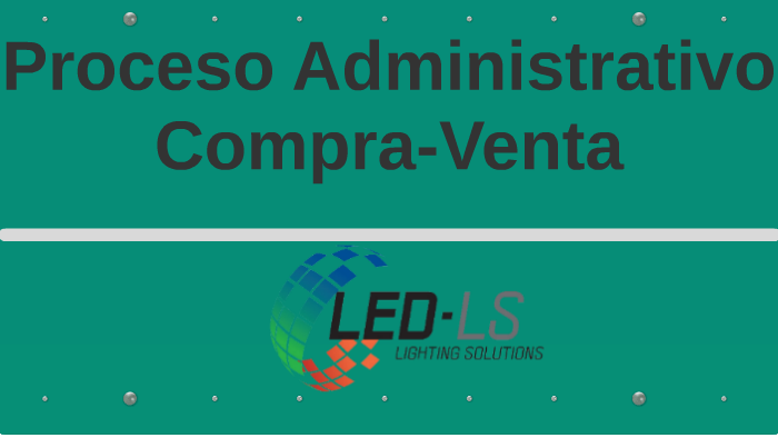 Proceso Administrativo De Compra Venta By Fernando Lafee On Prezi 0988