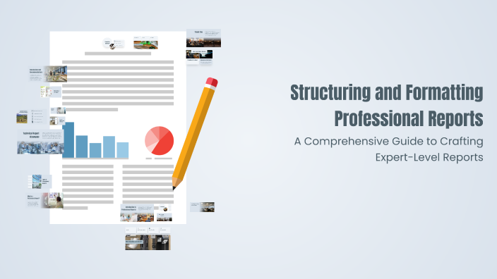 Structuring and Formatting Professional Reports by Koppadi Karuna on Prezi