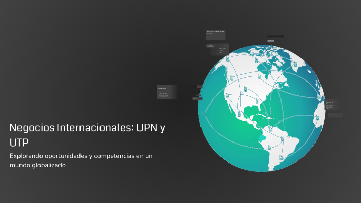 Negocios Internacionales: UPN y UTP by Mariana Parias on Prezi