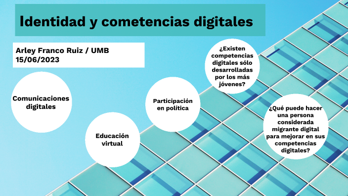 Identidad y competencias digitales by Arley Franco Ruiz on Prezi