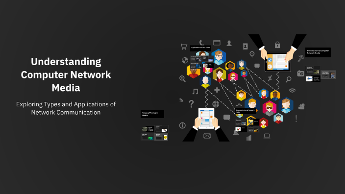 Understanding Computer Network Media by pat o Donovan on Prezi
