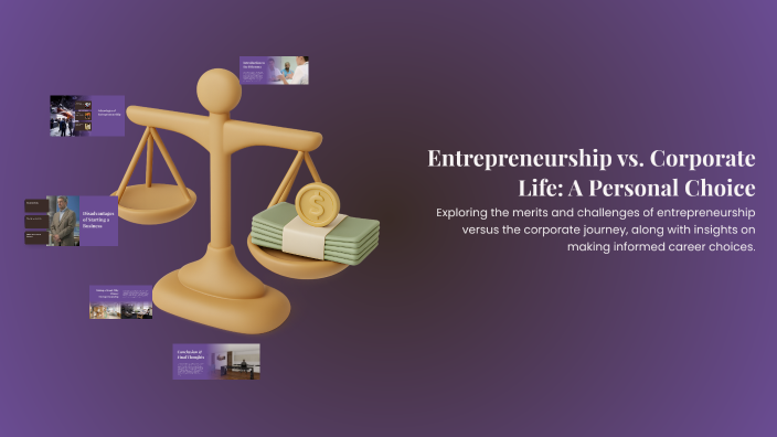 Entrepreneurship vs. Corporate Life: A Personal Choice by JAIRO ALBERTO ...