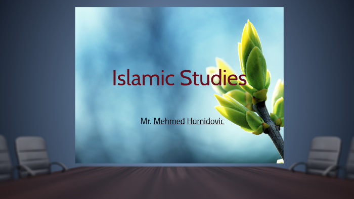 Islamic Studies by mehmed hamidovic on Prezi