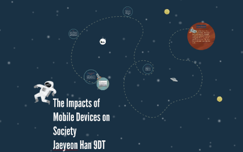 The Impact of Mobile Devices on Society by Jaeyeon Han on Prezi