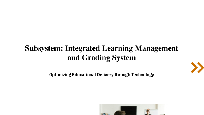 System Proposal: Integrated Learning Management and Grading System by ...