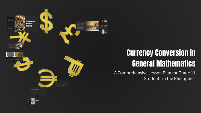 Financial Conversion Math Currency Conversion in General Mathematics by EDWARD EPAN on Prezi