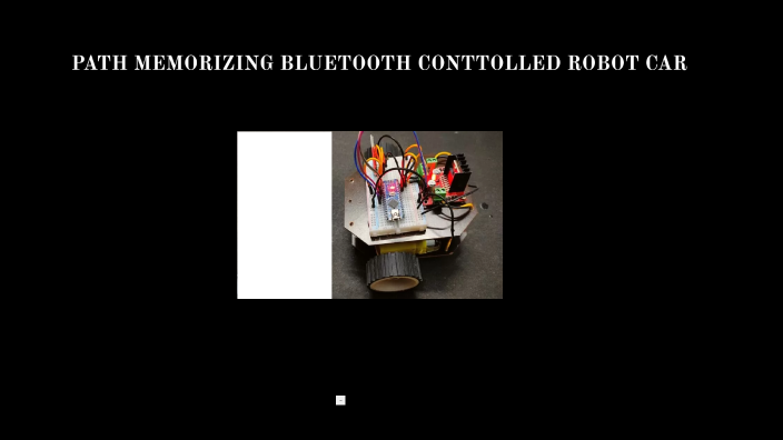 Bluetooth Controlled Robot Using Arduino by Farhan on Prezi