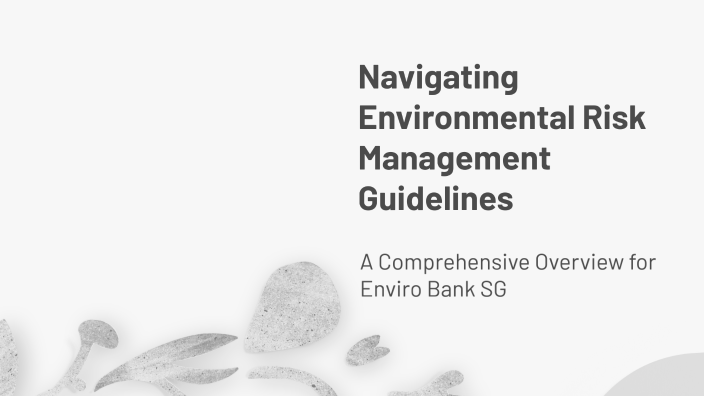Navigating Environmental Risk Management Guidelines by Oscar on Prezi