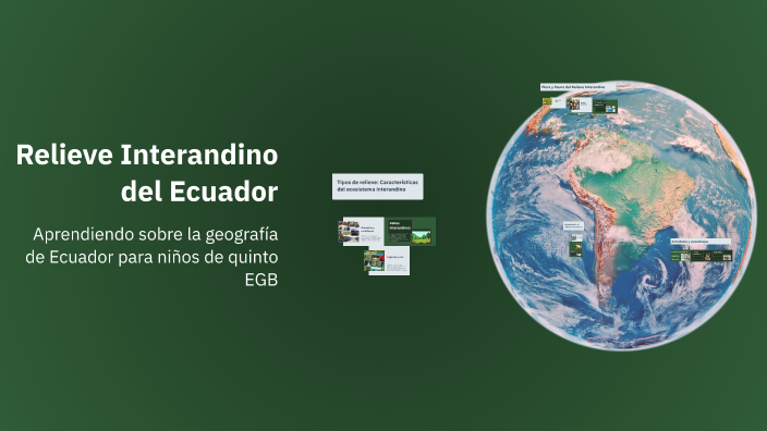 Relieve Interandino del Ecuador by alexandra carrion on Prezi