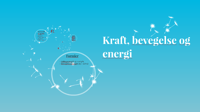 Kraft, bevegelse og energi by Ju Ann Eriksen on Prezi