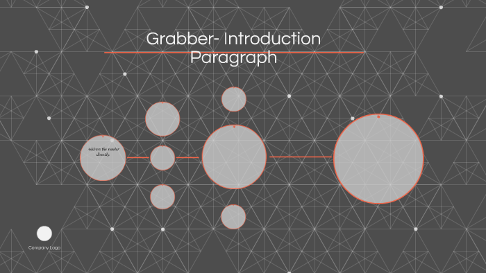 Grabber- Introduction Paragraph by Tabitha Stephens on Prezi