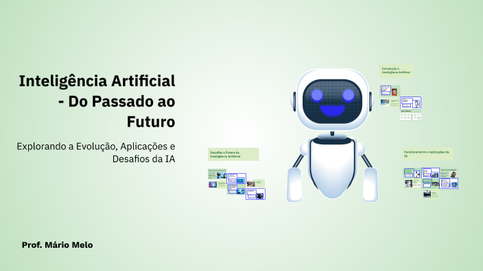 Inteligência Artificial - Do Passado ao Futuro by Mário Gomes on Prezi