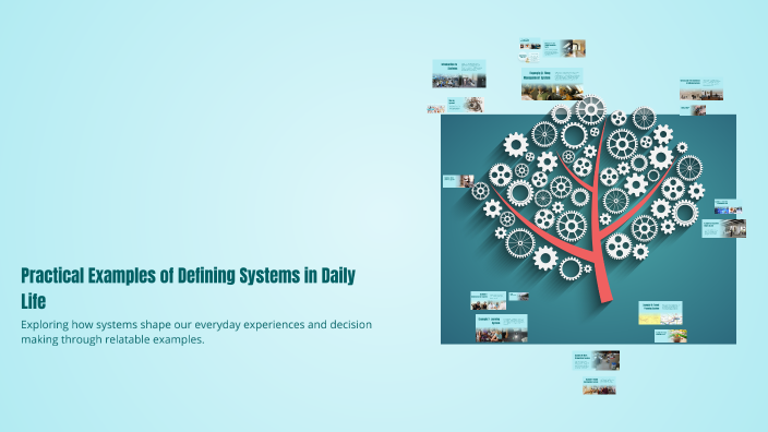 Practical Examples of Defining Systems in Daily Life by kshitij 04 on Prezi