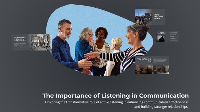 The Importance of Listening in Communication by HaVi Hoang on Prezi