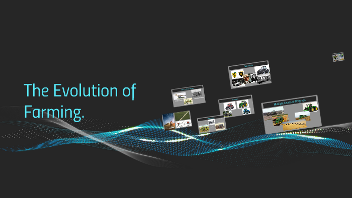 The Evolution of Farming. by Nick Zink on Prezi