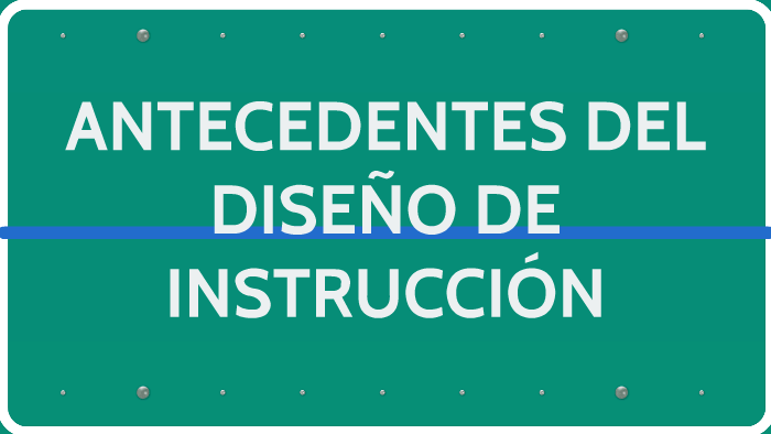 Antecedentes Del DiseÑo De InstrucciÓn By Valeria Hernandez 6836