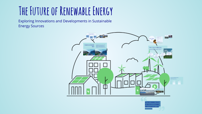 The Future of Renewable Energy by eduany jaquez on Prezi