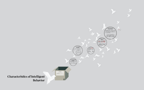 Characteristics of Intelligent Behavior by Kristin Gray on Prezi