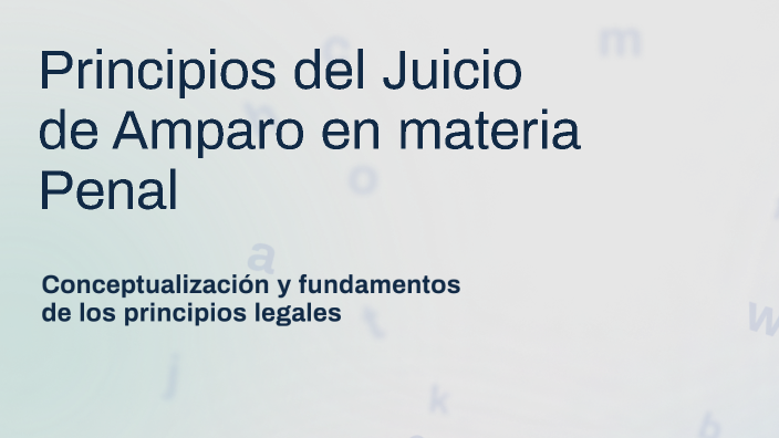 Principios del juicio de amparo en materia penal by gaby Goches on Prezi