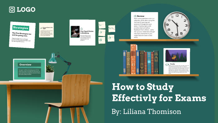 How to Study Effectively Study for Exams by Liliana Thomison on Prezi