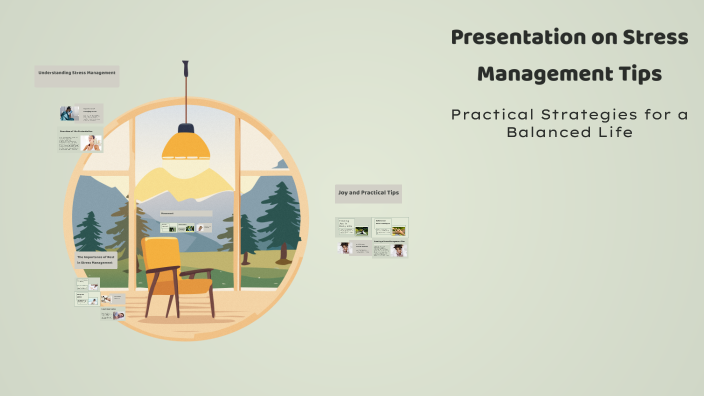 Presentation on Stress Management Tips by Janine Dippel on Prezi