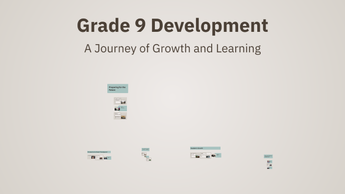Grade 9 Development by Suanne Venter on Prezi