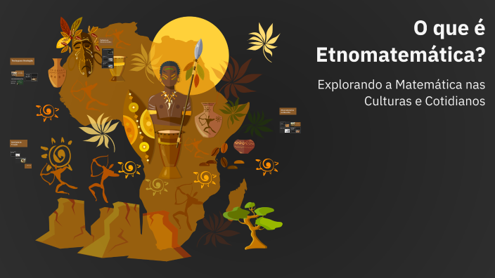 O que é Etnomatemática? by Erivaldo Lima on Prezi