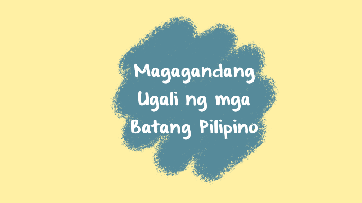 Magagandang ugali ng batang Pilipino by MA. JAY ANNE CARLA SANGALANG on ...