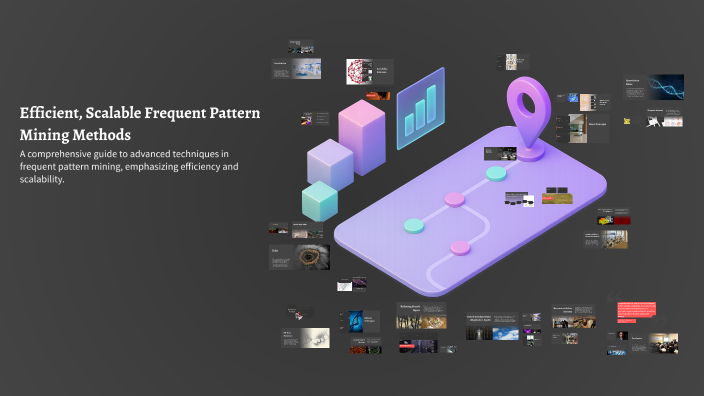 Efficient, Scalable Frequent Pattern Mining Methods by SANJAY S on Prezi