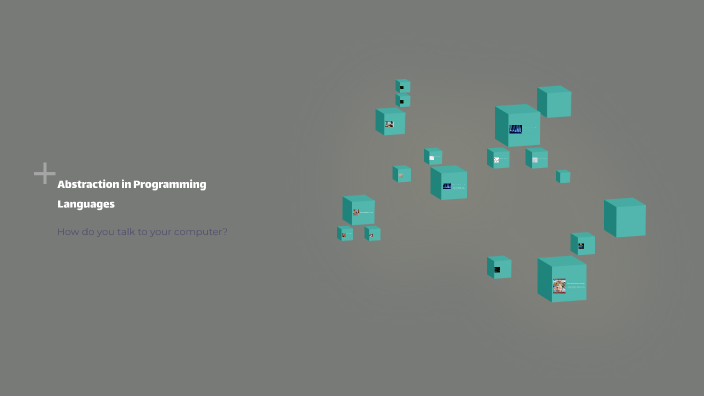 Abstraction in Programming Languages by Rachel Christine on Prezi