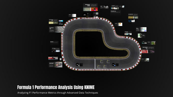 Formula 1 Performance Analysis Using KNIME by malak Ali on Prezi