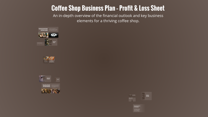 Coffee Shop Business Plan – Profit & Loss Sheet by Jeesan Hossen on Prezi