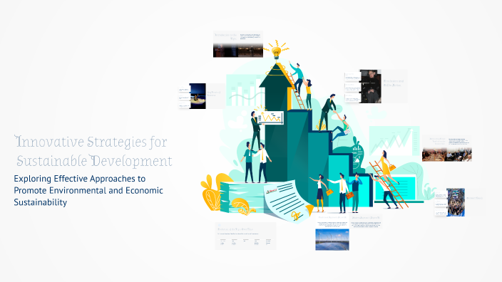 Innovative Strategies for Sustainable Development by Roko Varvodic on Prezi