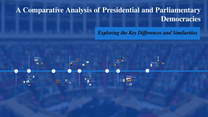A Comparative Analysis of Presidential and Parliamentary Democracies by ...