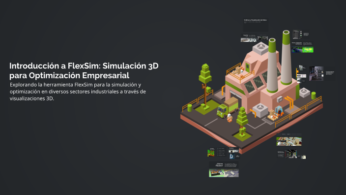 Introducción a FlexSim: Simulación 3D para Optimización Empresarial by ...
