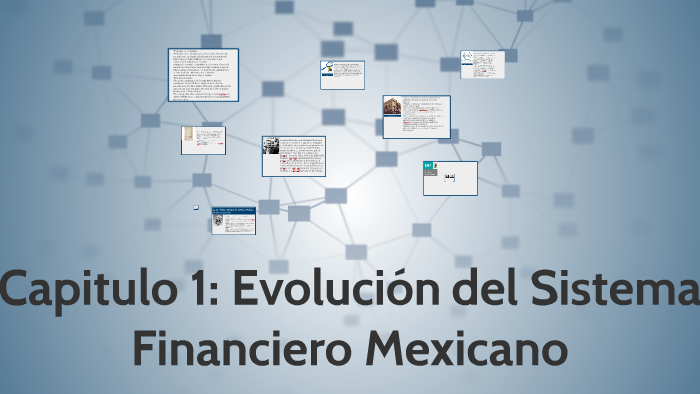 Capitulo 1 Evolución Del Sistema Financiero Mexicano By Ana Luisa Lira On Prezi 0216