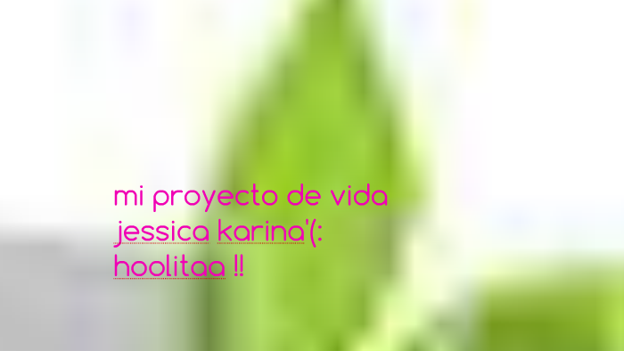mi proyecto de vida by jessica karina dominguez guzman on Prezi