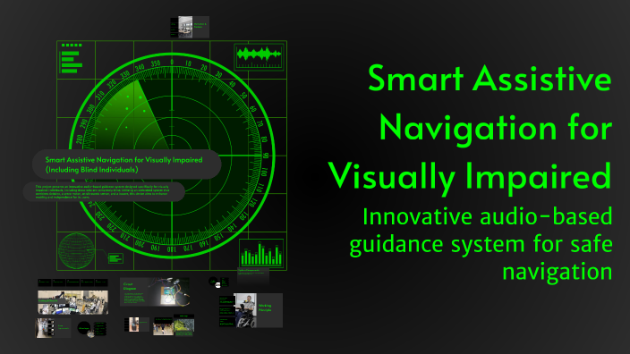 Smart Assistive Navigation for Visually Impaired by Mahmoud Jamal on Prezi