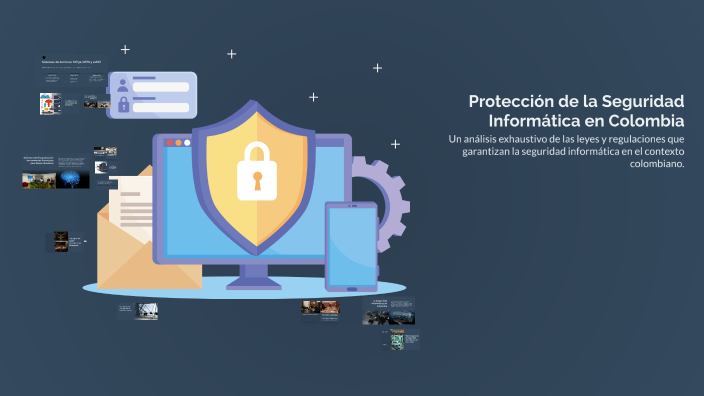 Protección de la Seguridad Informática en Colombia by Juan Baez on Prezi