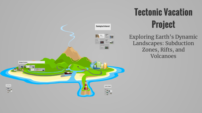 Tectonic Vacation Project by julia francis on Prezi