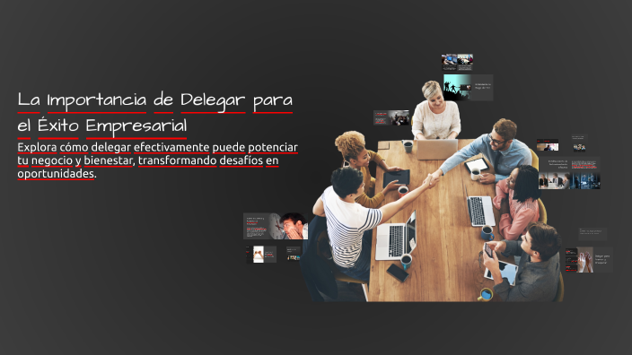 La Importancia de Delegar para el Éxito Empresarial by Eduardo Joel ...
