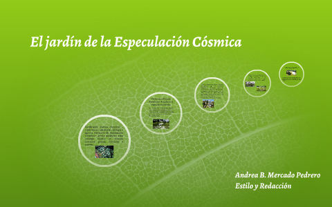 El jardin de la Especulación Cosmica by Andrea Mercado on Prezi