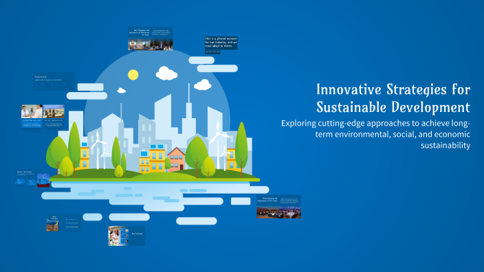 Innovative Strategies for Sustainable Development by Hüsna Kaya on Prezi