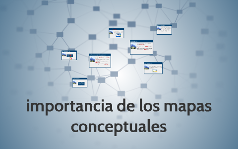 importancia de los mapas conceptuales by Alejandro Antonio on Prezi