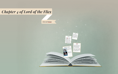 Chapter 4 of Lord of the Flies by Adam Moon on Prezi