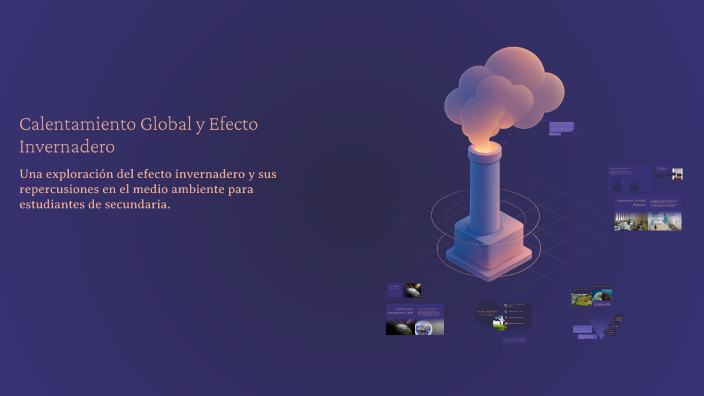 Calentamiento Global y Efecto Invernadero by Jair Gervacio on Prezi