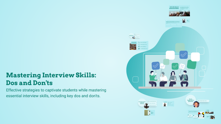 Mastering Interview Skills: Dos and Don'ts by english department on Prezi